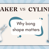 Beaker vs Straight Tube Bongs: Why Bong Shape Matters