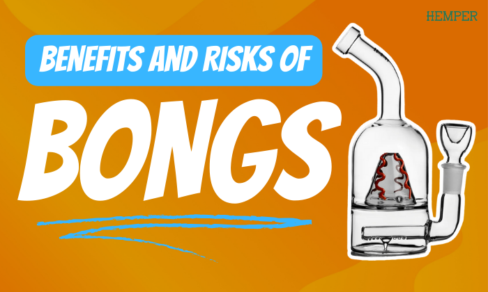 Benefits and risks of bongs