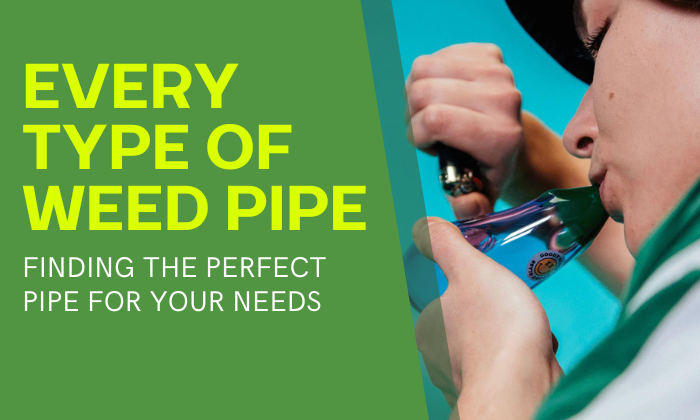 every type of weed pipe