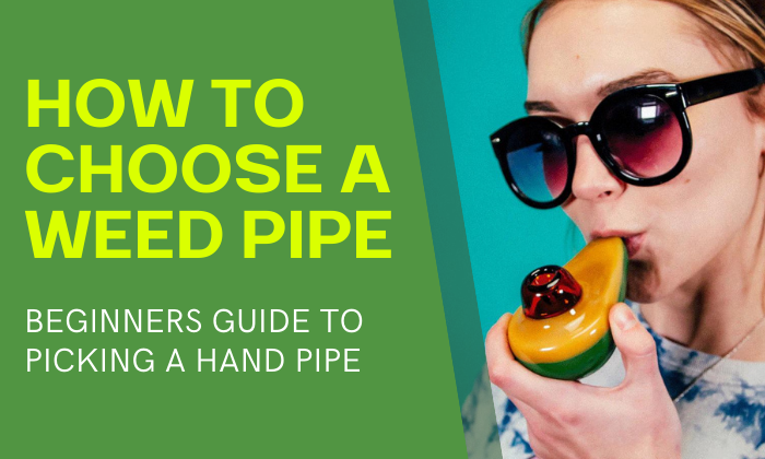 how to choose a weed pipe